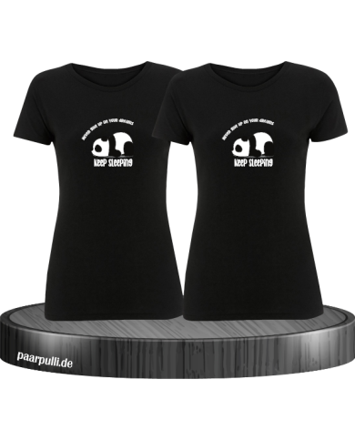 Never give up your Dreams Keep sleeping - Best Friends T-Shirt Set schwarz Never give up your Dreams Keep sleeping - Best Friends T-Shirt Set schwarz