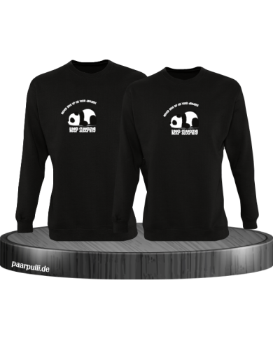 Never give up your Dreams Keep sleeping  Sweatshirt schwarz Never give up your Dreams Keep sleeping  Sweatshirt schwarz