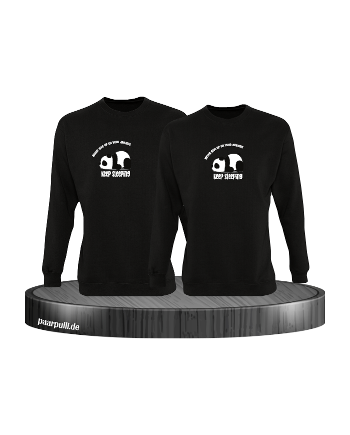 Never give up your Dreams Keep sleeping  Sweatshirt schwarz
