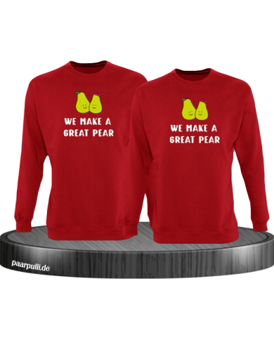 We make a great Pear Sweatshirt rot We make a great Pear Sweatshirt rot
