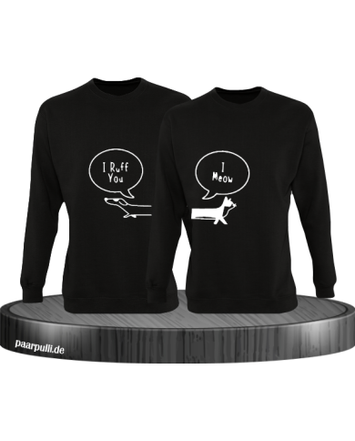 I Ruff for You I Meow Sweatshirt schwarz I Ruff for You I Meow Sweatshirt schwarz