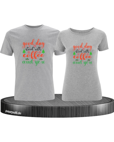 All I Need is Coffee And You Pärchen T-Shirt grau All I Need is Coffee And You Pärchen T-Shirt grau