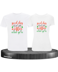 All I Need is Coffee And You Pärchen T-Shirt weiß