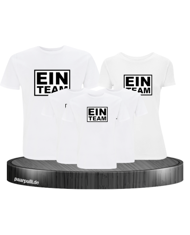 Ein Team Familienshirt weiß Ein Team Familienshirt weiß