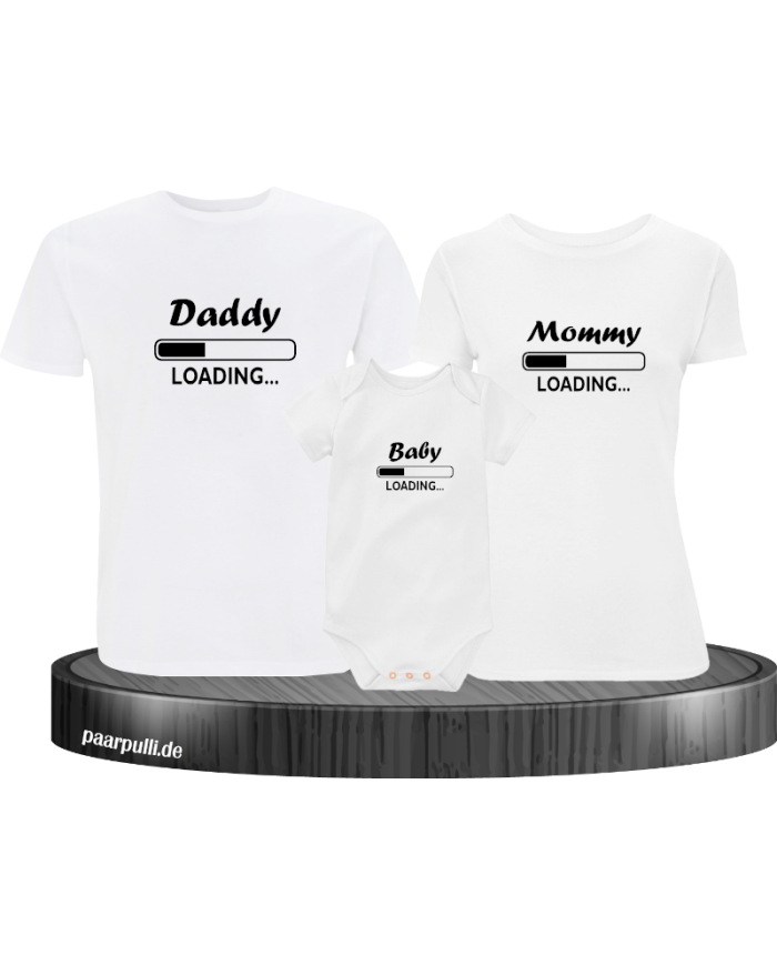 Daddy, Mommy und Baby Loading als Familienlook-Set