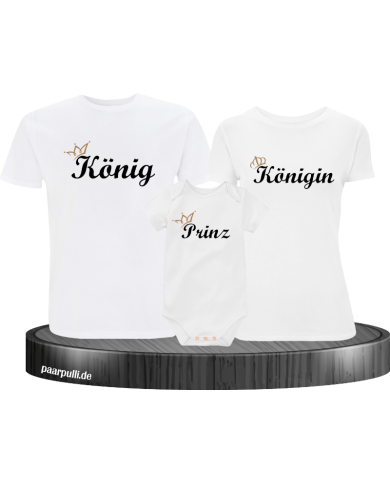 König und Königin und Prinz mit Krone Partnerlook TShirts in weiß König und Königin und Prinz mit Krone Partnerlook TShirts in weiß