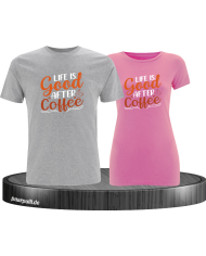 Life is good after Coffee Pärchen T-Shirt grau rosa