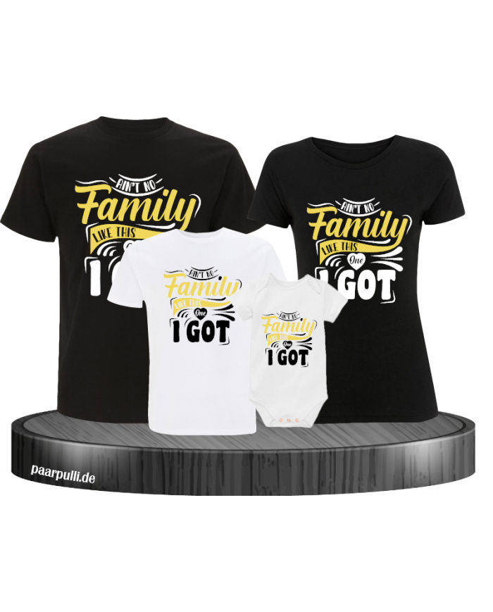 Ain't no Family like this one 4er Familienset T-Shirts mit  Babybody