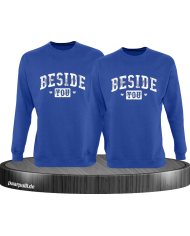 Besides You Sweatshirt