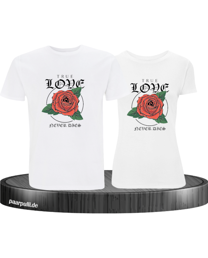 True Love never dies T-Shirt