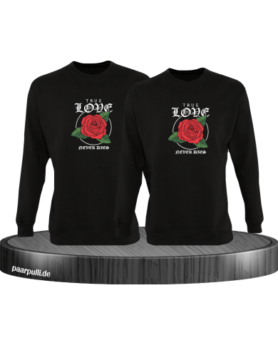 True Love never Dies Sweatshirt True Love never Dies Sweatshirt