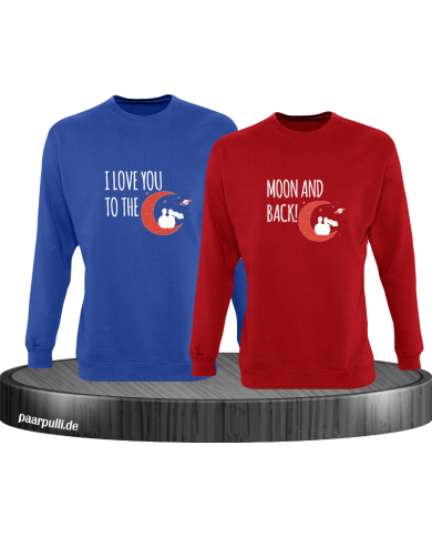 I Love You to the Moon and back Sweatshirt I Love You to the Moon and back Sweatshirt