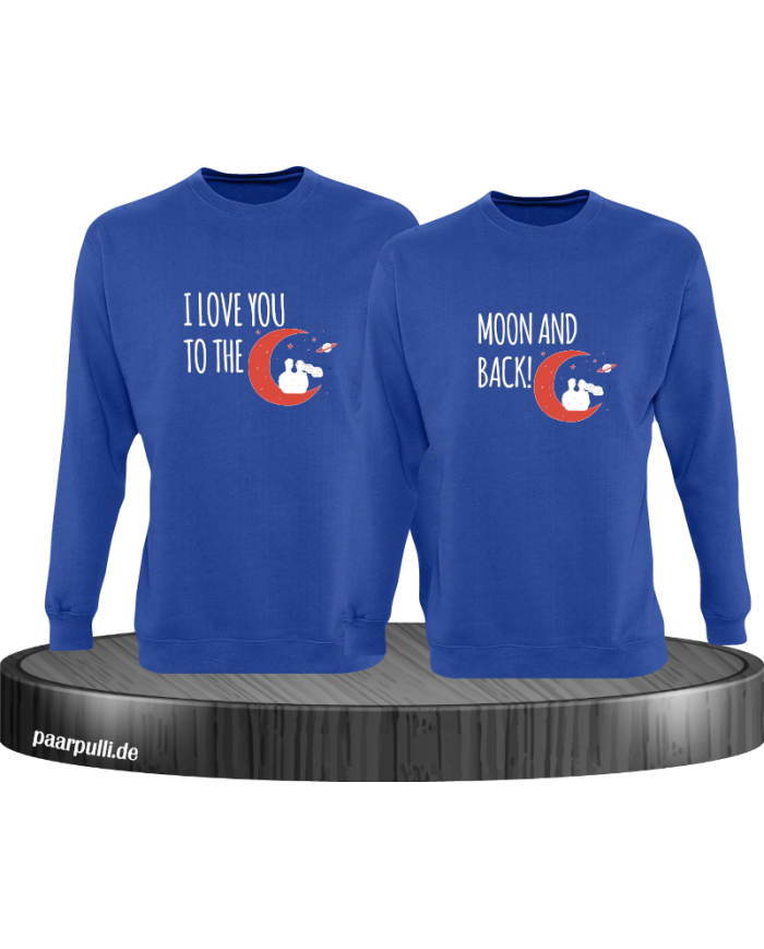 I Love You to the Moon and back Sweatshirt