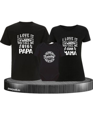 I Love it when you call me 3er Familienset T-Shirts mit  Babybody I Love it when you call me 3er Familienset T-Shirts mit  Babybody