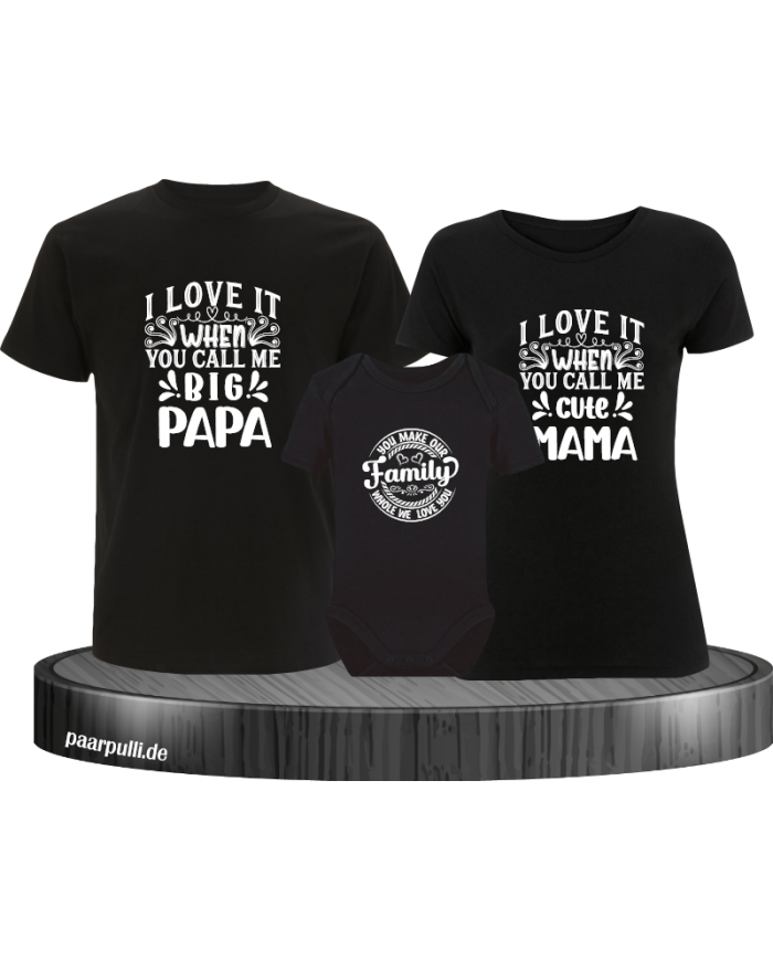 I Love it when you call me 3er Familienset T-Shirts mit  Babybody