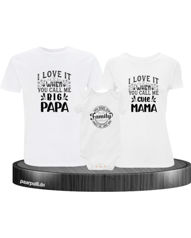 I Love it when you call me 3er Familienset T-Shirts mit  Babybody I Love it when you call me 3er Familienset T-Shirts mit  Babybody