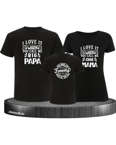 I Love it when you call me Familienlook T-Shirts I Love it when you call me Familienlook T-Shirts