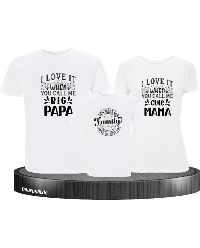 I Love it when you call me Familienlook T-Shirts