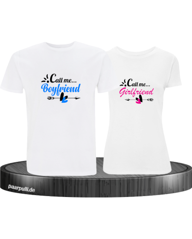 Call me Boyfriend/Girlfriend T-Shirt Call me Boyfriend/Girlfriend T-Shirt