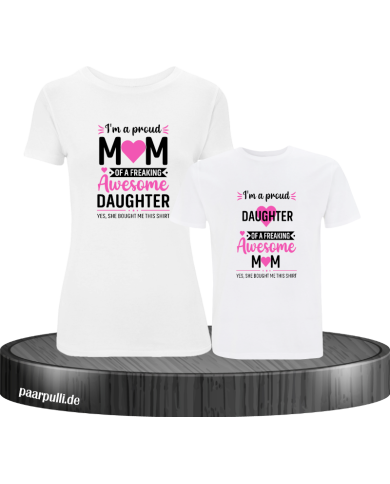 Proud Mom and Daughter Partnerlook T-Shirts für Mutter und Kind Proud Mom and Daughter Partnerlook T-Shirts für Mutter und Kind