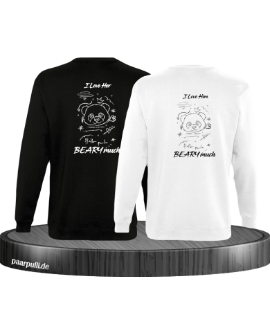 I Love Her/Him Beary much Sweatshirt I Love Her/Him Beary much Sweatshirt