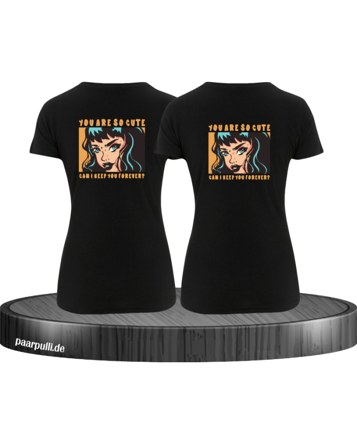 You are so cute can i keep you forever? T-Shirt Set