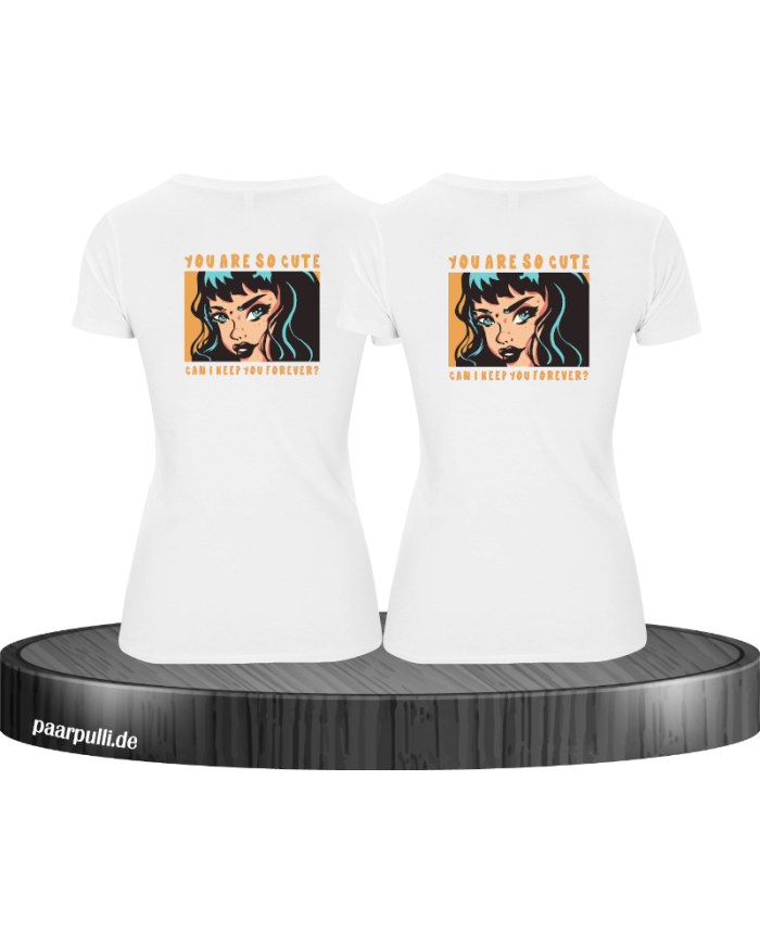 You are so cute can i keep you forever? T-Shirt Set