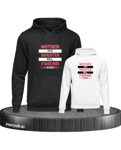 Mother and Daughter Best Friends Ever Mutter und Kind Hoodies Mother and Daughter Best Friends Ever Mutter und Kind Hoodies