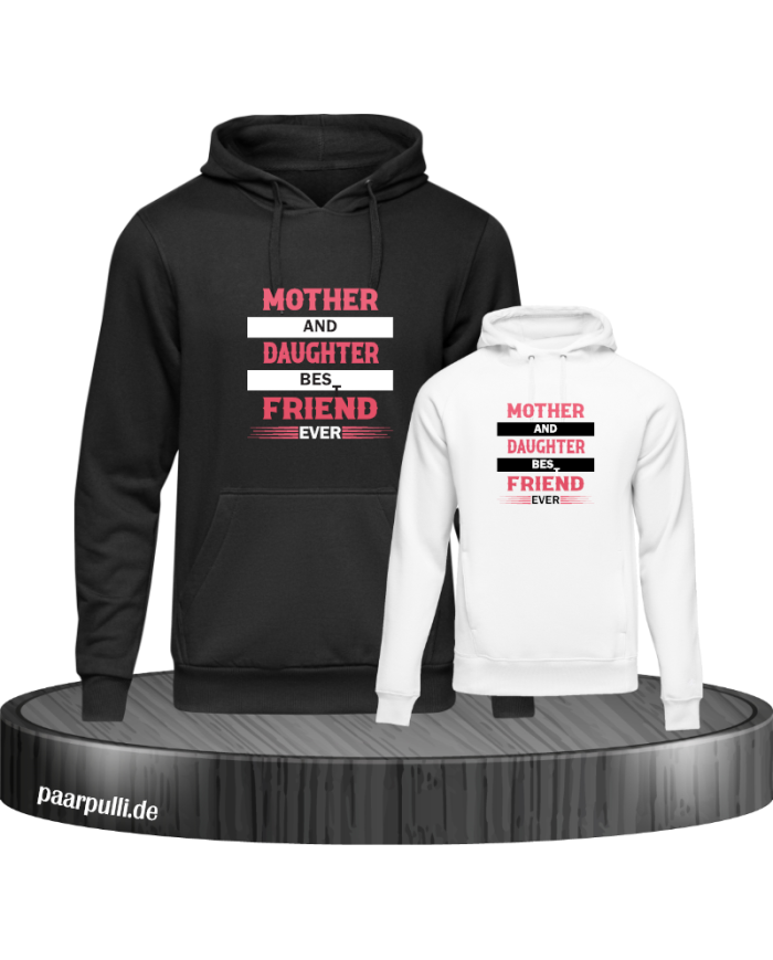 Mother and Daughter Best Friends Ever Mutter und Kind Hoodies