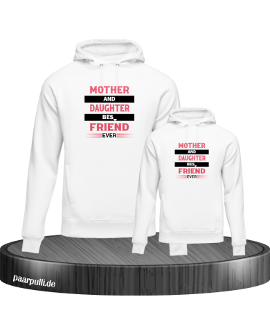 Mother and Daughter Best Friends Ever Mutter und Kind Hoodies Mother and Daughter Best Friends Ever Mutter und Kind Hoodies