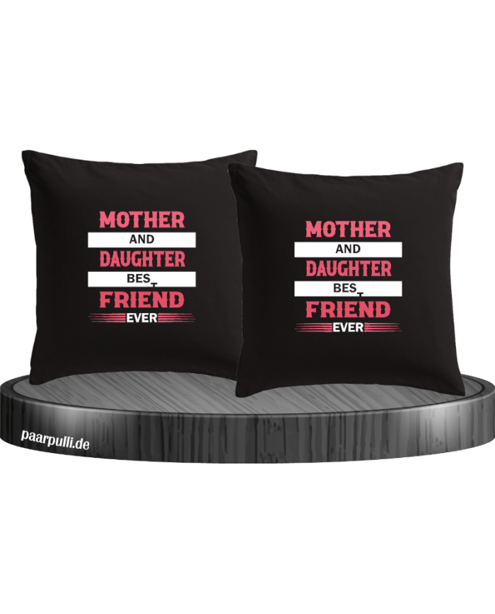 Mother and Daughter Best Friends Ever Kissenbezüge