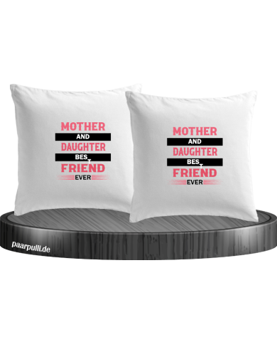 Mother and Daughter Best Friends Ever Kissenbezüge Mother and Daughter Best Friends Ever Kissenbezüge