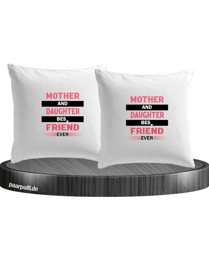 Mother and Daughter Best Friends Ever Kissenbezüge