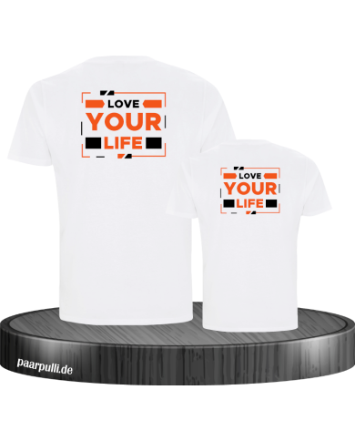 Love Your Life für Vater und Sohn Love Your Life für Vater und Sohn