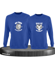 My Pain and Rise Up King und Queen Sweatshirt