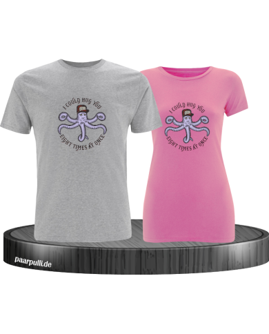 I coul hug you T-Shirt I coul hug you T-Shirt
