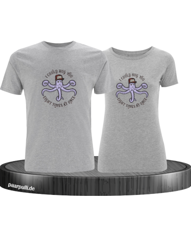 I coul hug you T-Shirt I coul hug you T-Shirt
