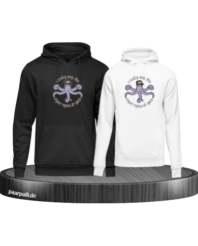 I could hug you Hoodie I could hug you Hoodie