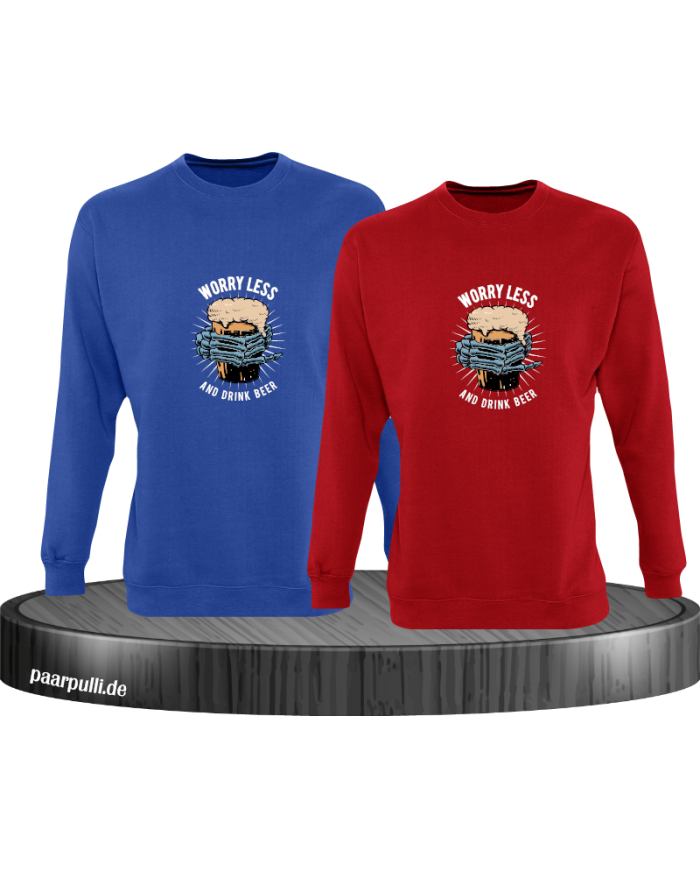 Worry less drink Beer Sweatshirt