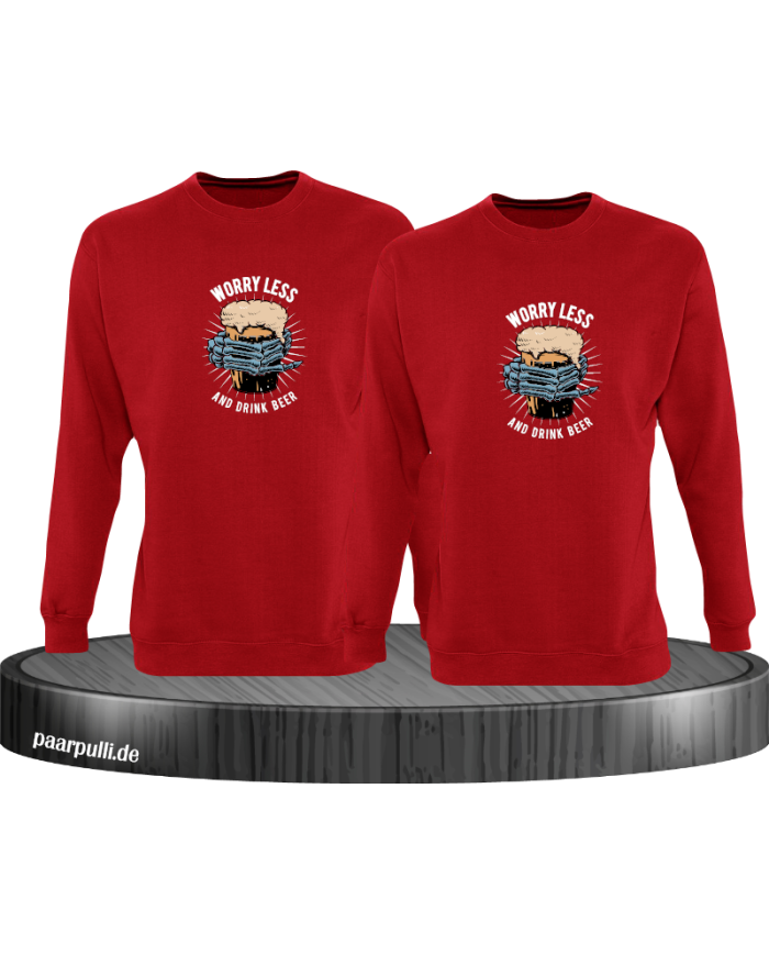 Worry less drink Beer Sweatshirt