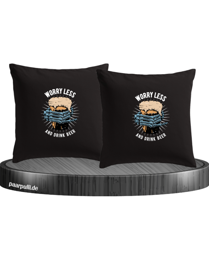 Worry less drink Beer Kissenbezüge