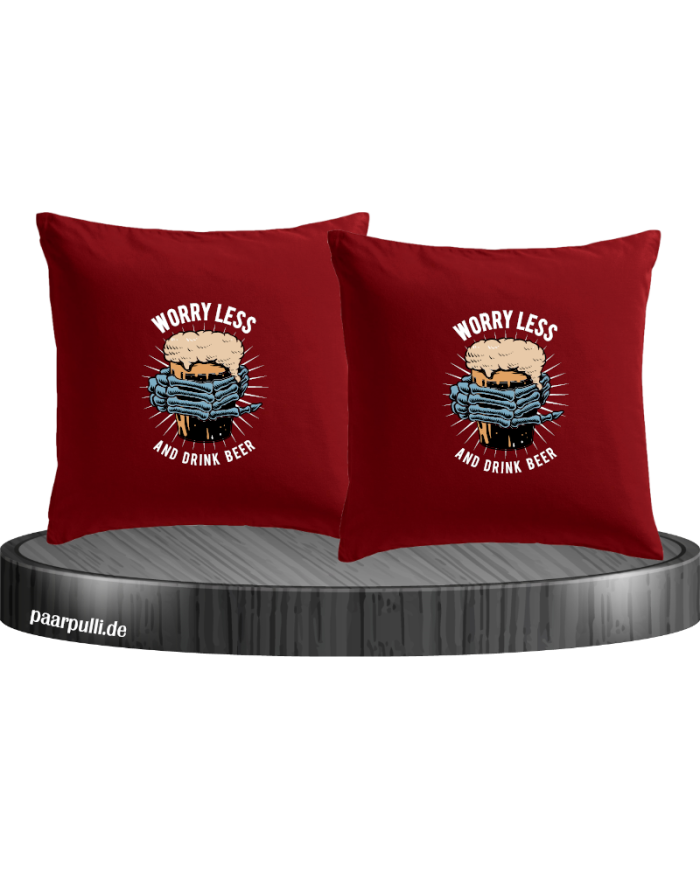 Worry less drink Beer Kissenbezüge