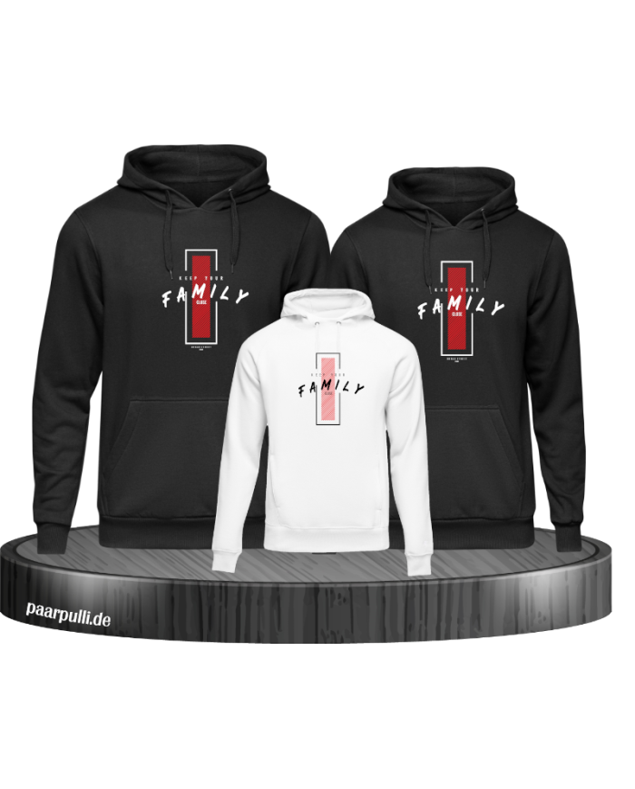 Keep your Family Close Familienlook Hoodies