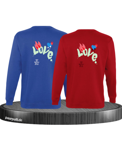 Love Logo mit Flamme und Herz Sweatshirt Love Logo mit Flamme und Herz Sweatshirt