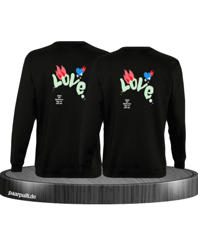 Love Logo mit Flamme und Herz Sweatshirt Love Logo mit Flamme und Herz Sweatshirt