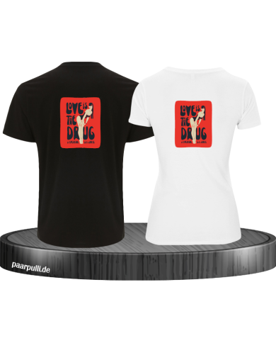 Love is a Drug T-Shirt Love is a Drug T-Shirt