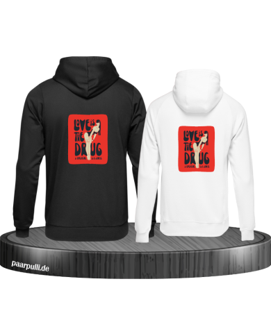 Love is a Drug Hoodie Love is a Drug Hoodie