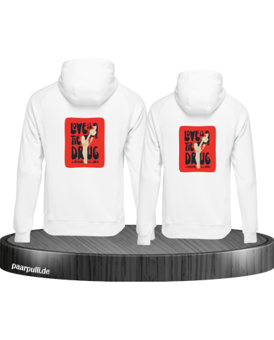 Love is a Drug Hoodie Love is a Drug Hoodie