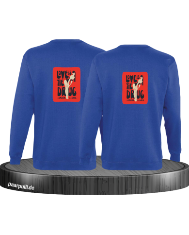 Love is a Drug Sweatshirt Love is a Drug Sweatshirt