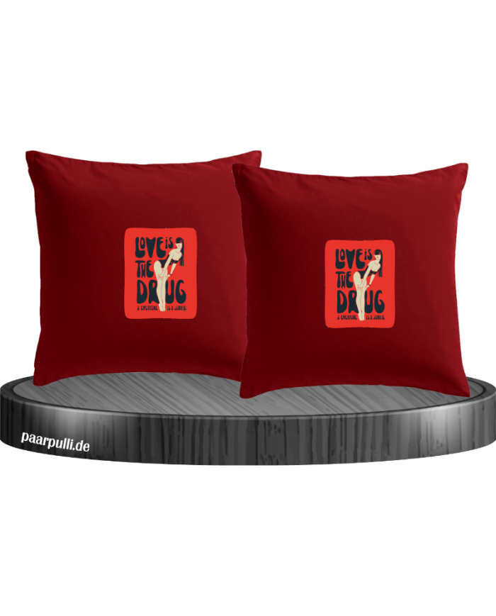 Love is a Drug Kissenbezüge